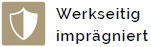 Werkseitig imprägniert